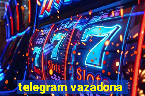 telegram vazadona